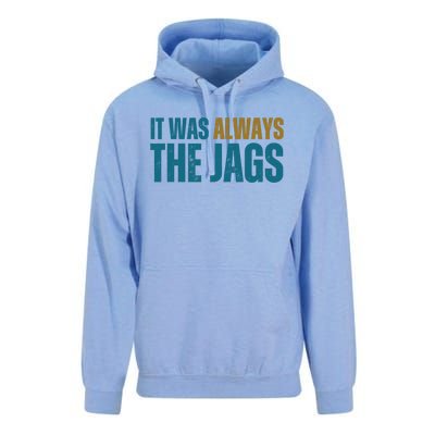 It Was Always The Jags Funny Saying Unisex Surf Hoodie