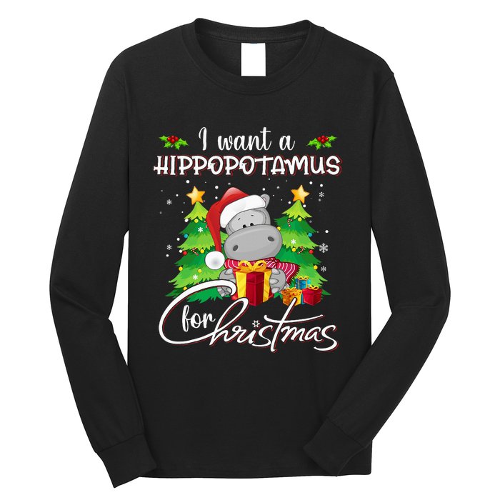 I Want A Hippopotamus For Christmas Xmas Hippo Long Sleeve Shirt