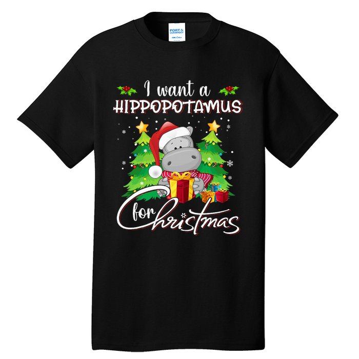 I Want A Hippopotamus For Christmas Xmas Hippo Tall T-Shirt