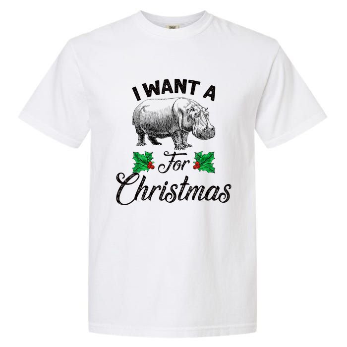 I Want A Hippopotamus For Christmas TShirt Garment-Dyed Heavyweight T-Shirt