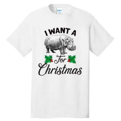 I Want A Hippopotamus For Christmas TShirt Tall T-Shirt