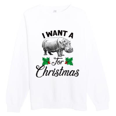 I Want A Hippopotamus For Christmas TShirt Premium Crewneck Sweatshirt