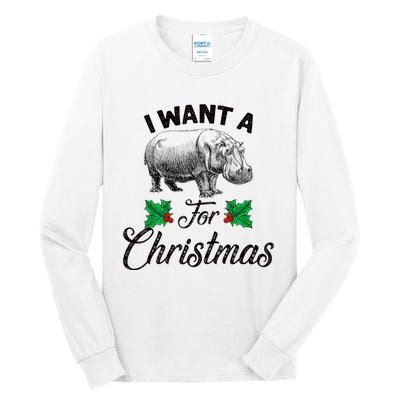 I Want A Hippopotamus For Christmas TShirt Tall Long Sleeve T-Shirt