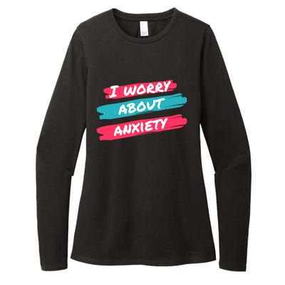 I Worry About Anxiety Stress Awareness Gift Womens CVC Long Sleeve Shirt