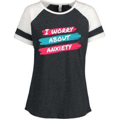 I Worry About Anxiety Stress Awareness Gift Enza Ladies Jersey Colorblock Tee