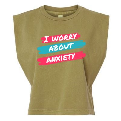 I Worry About Anxiety Stress Awareness Gift Garment-Dyed Women's Muscle Tee