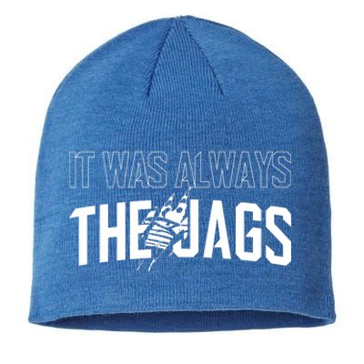 It Was Always The Jags Jacksonville Football Sustainable Beanie