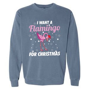 I Want A Flamingo For Christmas Funny Family Christmas Gift Garment-Dyed Sweatshirt