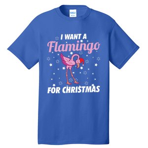 I Want A Flamingo For Christmas Funny Family Christmas Gift Tall T-Shirt