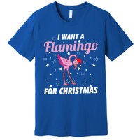 I Want A Flamingo For Christmas Funny Family Christmas Gift Premium T-Shirt