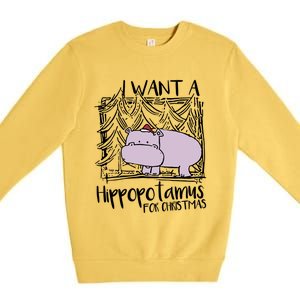 I Want A Hippopotamus For Christmas Hippo Gift Premium Crewneck Sweatshirt