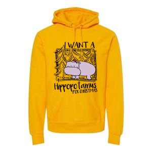 I Want A Hippopotamus For Christmas Hippo Gift Premium Hoodie