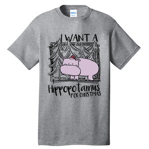 I Want A Hippopotamus For Christmas Hippo Gift Tall T-Shirt