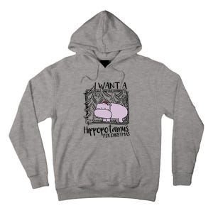 I Want A Hippopotamus For Christmas Hippo Gift Tall Hoodie