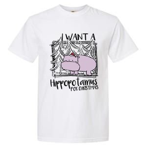 I Want A Hippopotamus For Christmas Hippo Gift Garment-Dyed Heavyweight T-Shirt