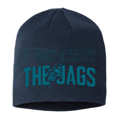 It Was Always The Jags Jacksonville Football Sustainable Beanie