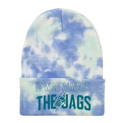 It Was Always The Jags Jacksonville Football Tie Dye 12in Knit Beanie