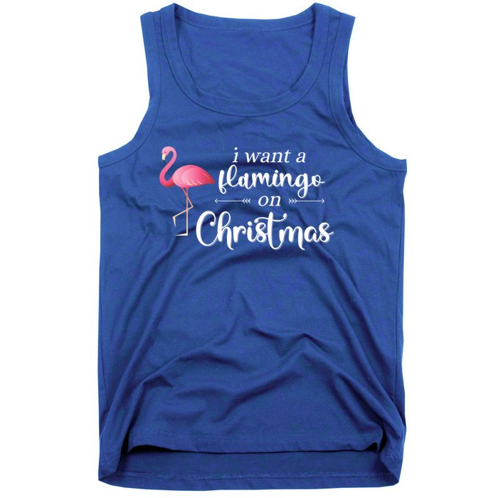 I Want A Flamingo On Christmas Xmas Holiday Funny Gift Tank Top