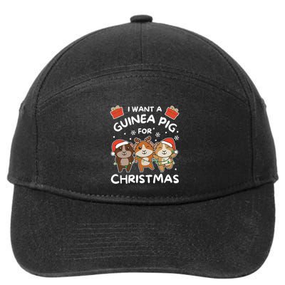 I Want A Guinea Pig For Christmas Cute Animals Meaningful Gift 7-Panel Snapback Hat