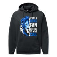 I Was A Lions Fan Before It Was Cool Lions Fan Performance Fleece Hoodie