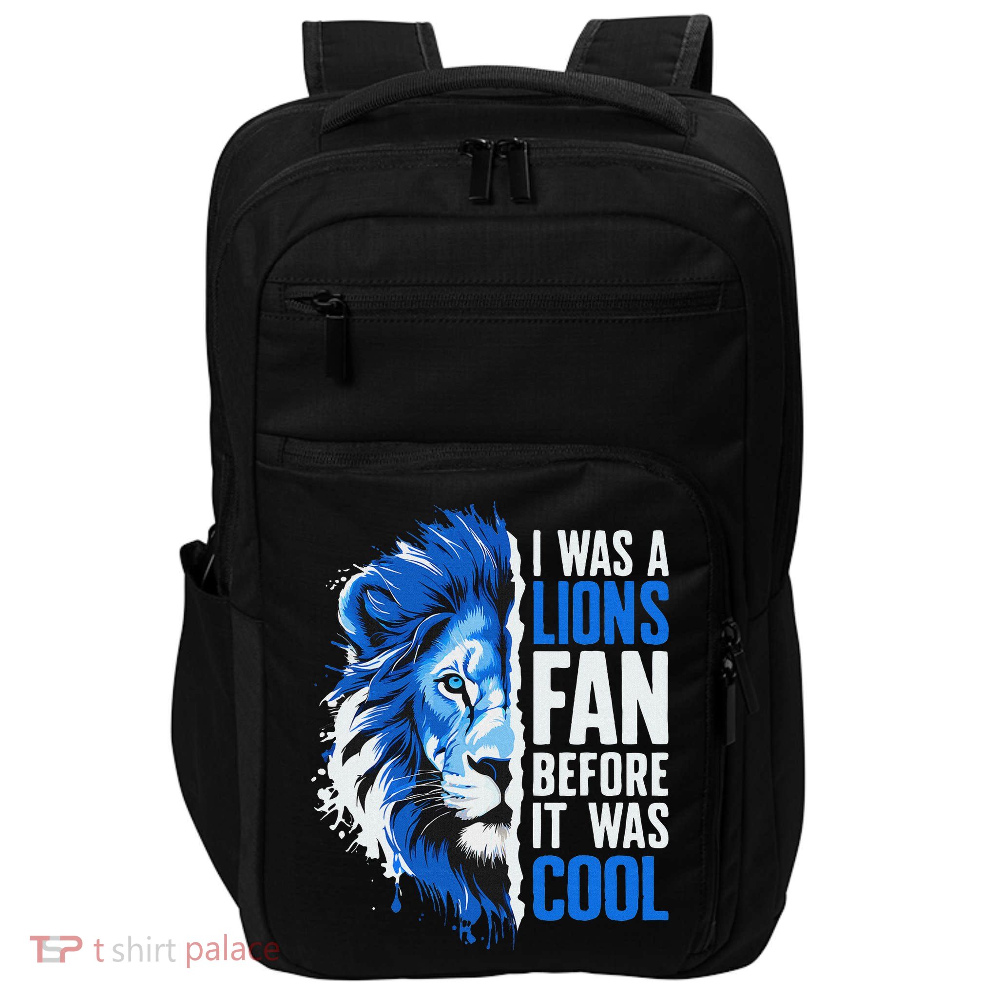 I Was A Lions Fan Before It Was Cool Lions Fan Impact Tech Backpack
