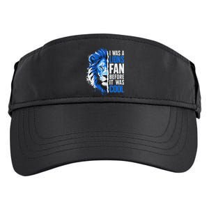 I Was A Lions Fan Before It Was Cool Lions Fan Adult Drive Performance Visor