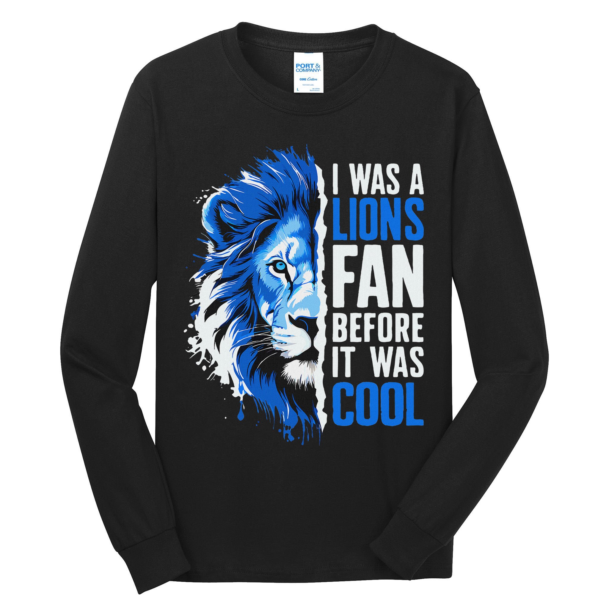 I Was A Lions Fan Before It Was Cool Lions Fan Tall Long Sleeve T-Shirt