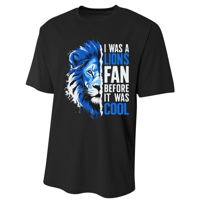 I Was A Lions Fan Before It Was Cool Lions Fan Performance Sprint T-Shirt