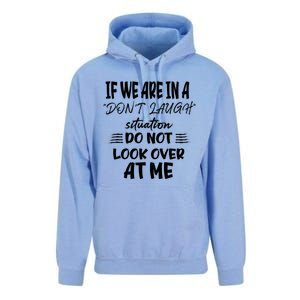 If We Are In A DonT Laugh Situation Do Not Look Over At Me Unisex Surf Hoodie