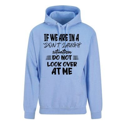 If We Are In A DonT Laugh Situation Do Not Look Over At Me Unisex Surf Hoodie