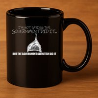It Was A Government Cover Up Conspiracy Theory Tin Foil Hat 11oz C Handle Ceramic Mug