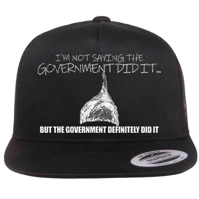 It Was A Government Cover Up Conspiracy Theory Tin Foil Hat Flatbill Hat