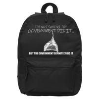 It Was A Government Cover Up Conspiracy Theory Tin Foil Hat 16 in Basic Backpack