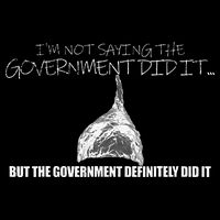 It Was A Government Cover Up Conspiracy Theory Tin Foil Hat 16 in Basic Backpack