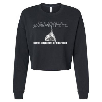 It Was A Government Cover Up Conspiracy Theory Tin Foil Hat Cropped Pullover Crew