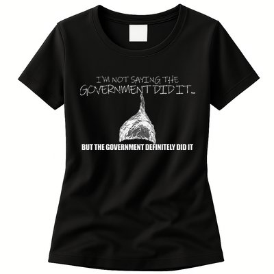 It Was A Government Cover Up Conspiracy Theory Tin Foil Hat Womens T-Shirt