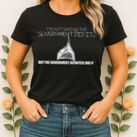 It Was A Government Cover Up Conspiracy Theory Tin Foil Hat Womens T-Shirt