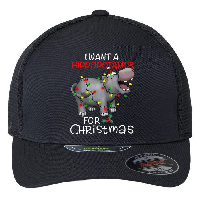 I Want A Hippopotamus For Christmas Xmas Hippo For Flexfit Unipanel Trucker Cap