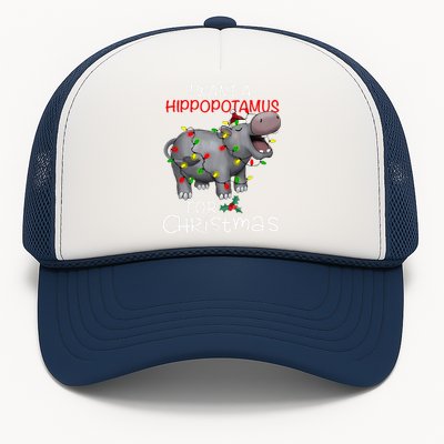 I Want A Hippopotamus For Christmas Xmas Hippo For Trucker Hat