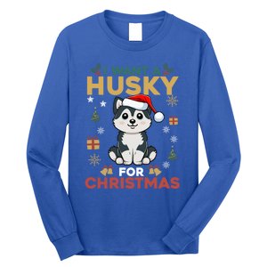 I Want A Husky For Christmas Cute Dog Lover Christmas Pajama Gift Long Sleeve Shirt