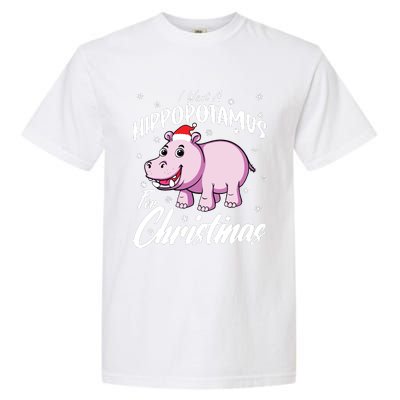 I Want A Hippopotamus For Christmas Shirts Xmas Hippo Garment-Dyed Heavyweight T-Shirt