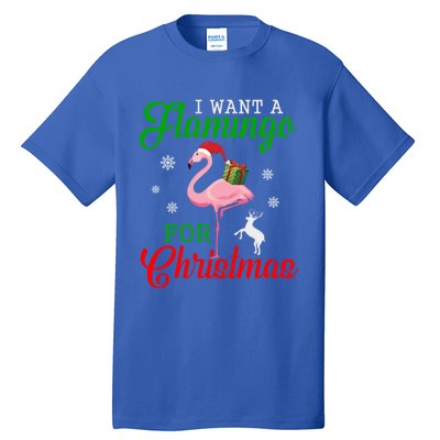 I Want A Flamingo For Christmas Funny Gift Tall T-Shirt