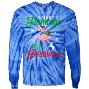 I Want A Flamingo For Christmas Funny Gift Tie-Dye Long Sleeve Shirt