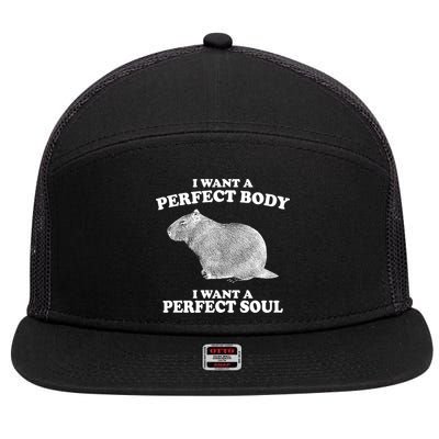 I Want A Perfect Body I Want A Perfect Soul Capybara 7 Panel Mesh Trucker Snapback Hat