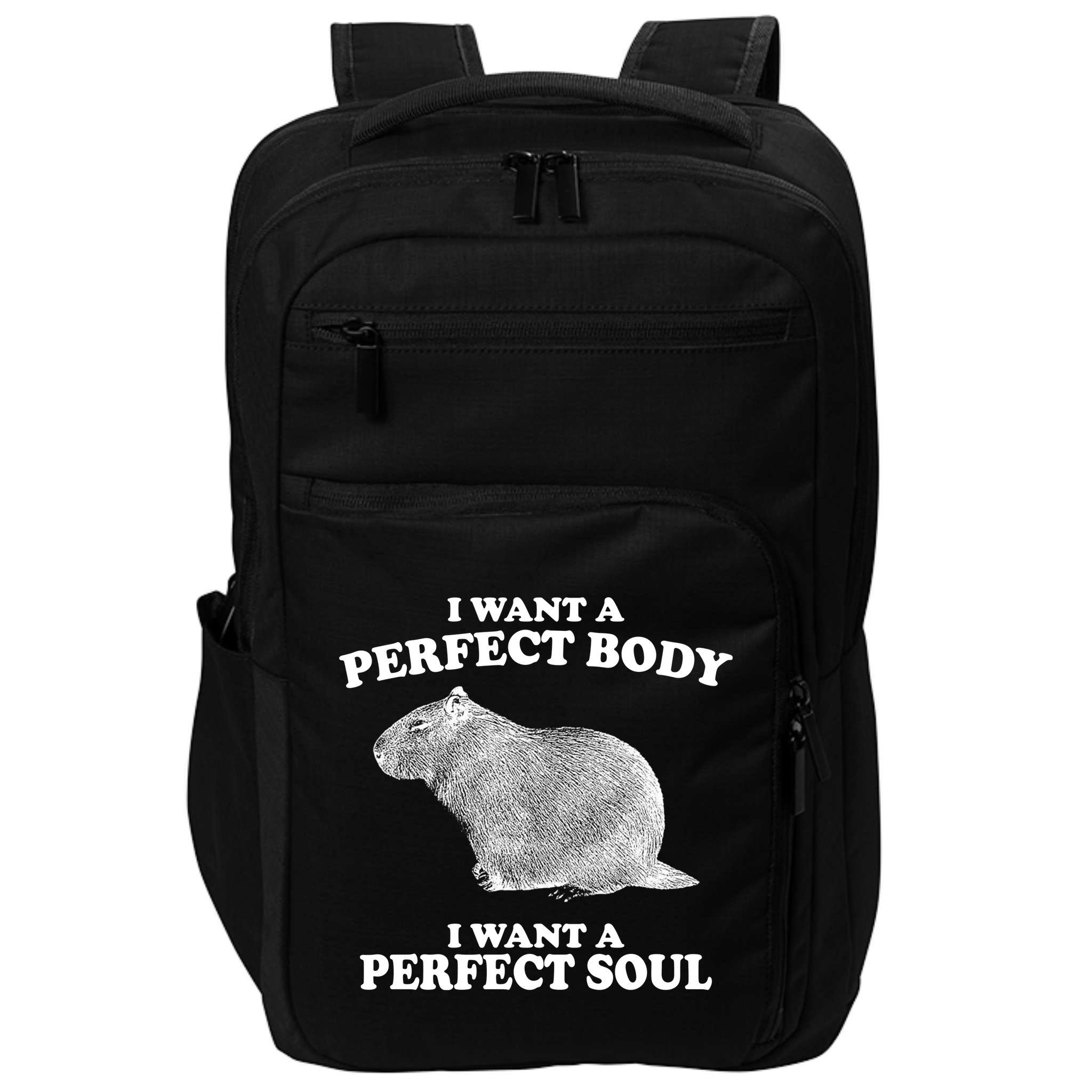 I Want A Perfect Body I Want A Perfect Soul Capybara Impact Tech Backpack