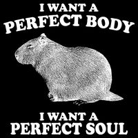 I Want A Perfect Body I Want A Perfect Soul Capybara Toddler Hoodie