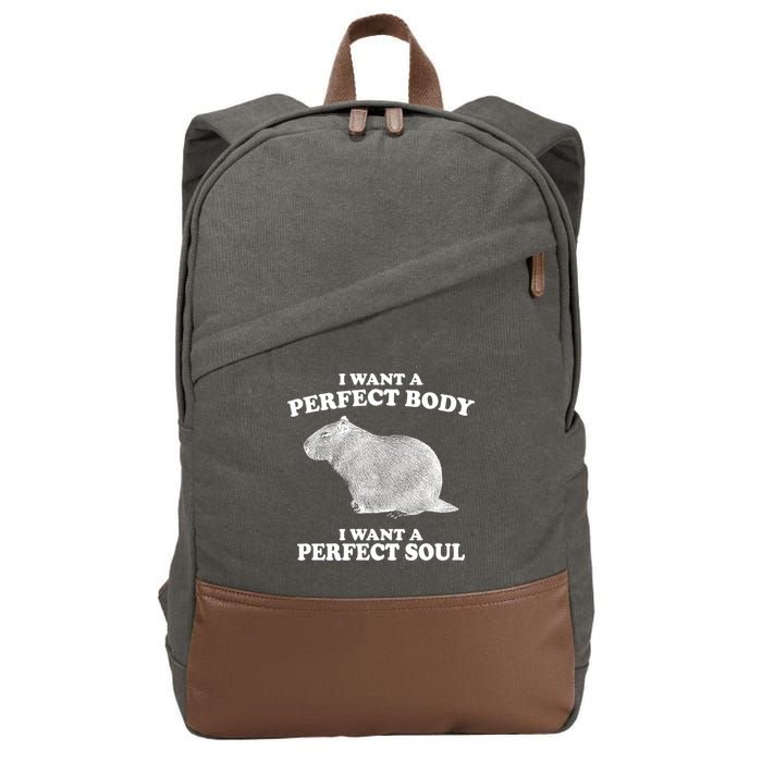 I Want A Perfect Body I Want A Perfect Soul Capybara Cotton Canvas Backpack