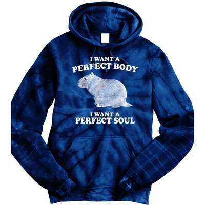 I Want A Perfect Body I Want A Perfect Soul Capybara Tie Dye Hoodie