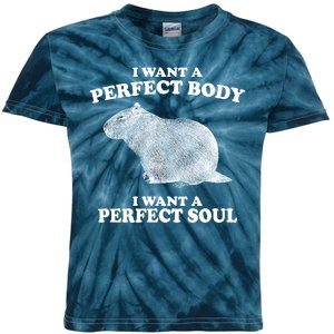 I Want A Perfect Body I Want A Perfect Soul Capybara Kids Tie-Dye T-Shirt