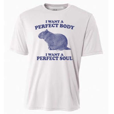 I Want A Perfect Body I Want A Perfect Soul Capybara Cooling Performance Crew T-Shirt